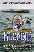 Blondie - A Biography of Lieutenant-Colonel H. G. Hasler by SOUTHBY-TAILYOUR, Ewen